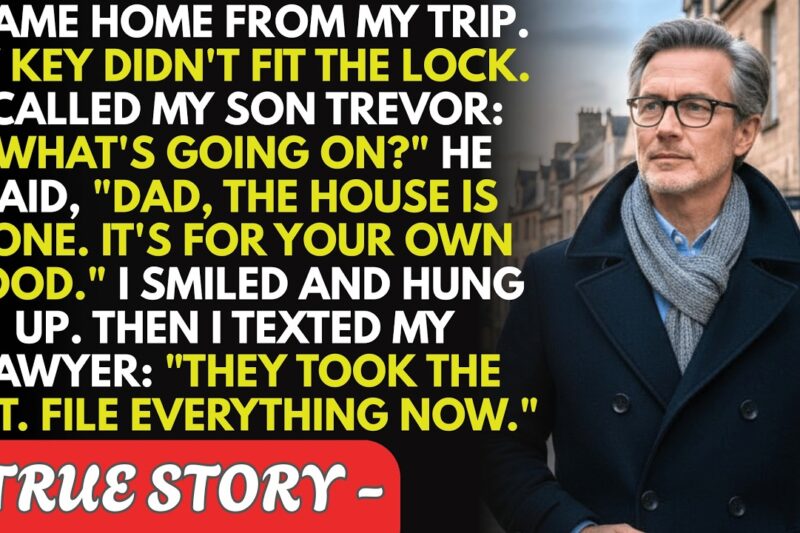 My Son Changed The Locks On My $1.5M House While I Was Away — He Had No Idea I’d Been Setting…