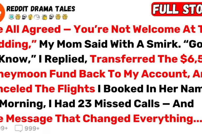 “We All Agreed — You’re Not Welcome At The Wedding,” My Mom Said…